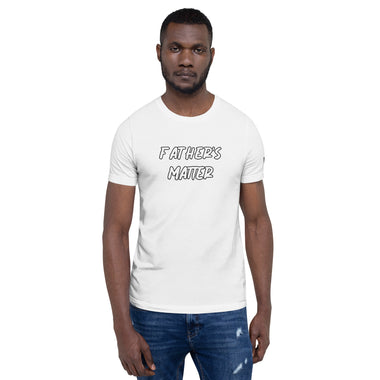 Father's Matter - Unisex t-shirt